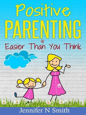cover image of Positive Parenting Is Easier Than You Think